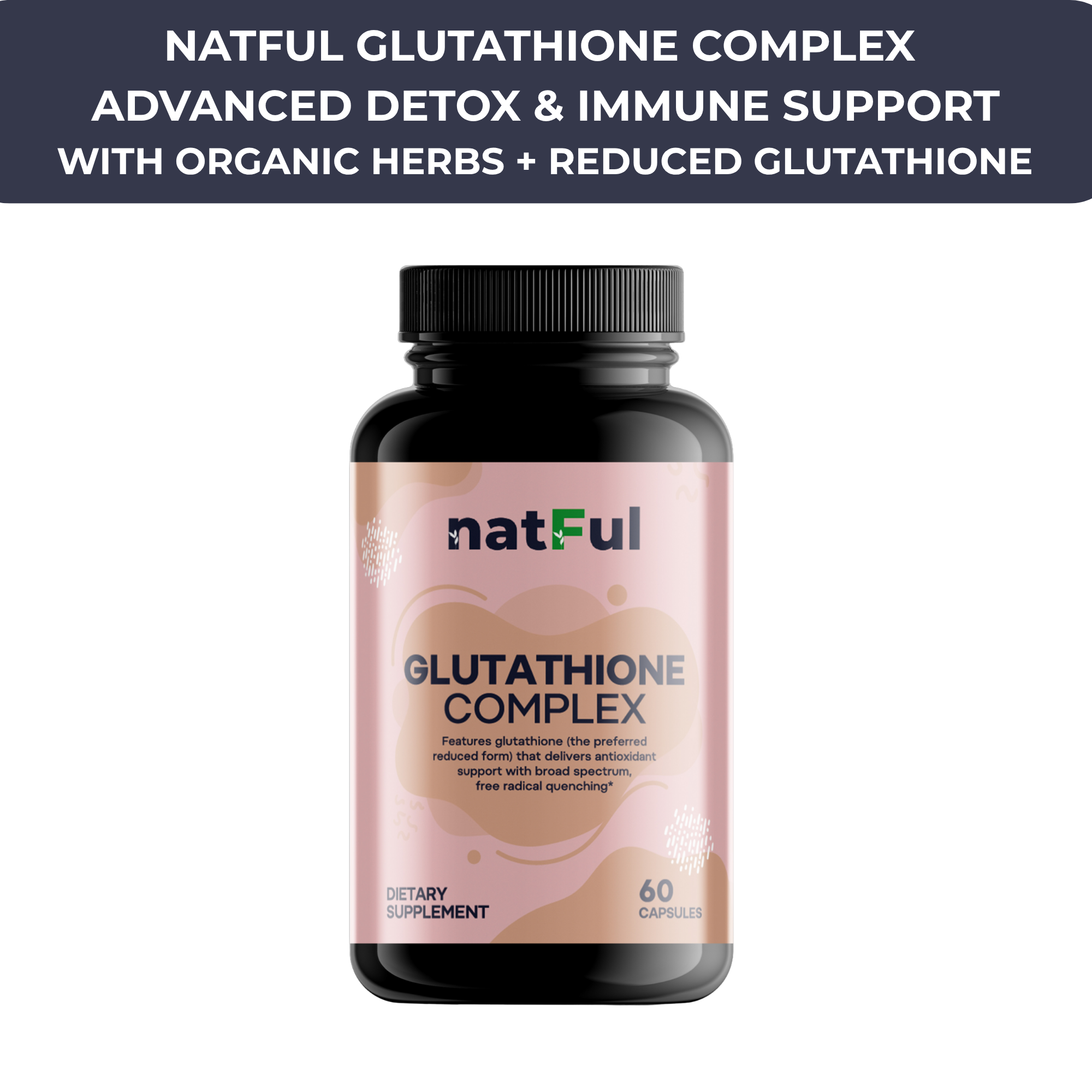 NATFUL Glutathione Complex – Advanced Detox & Immune Support | 5 oz (60 Vegan Capsules)